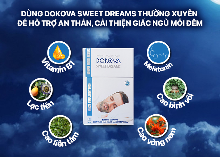 Dùng DOKOVA Sweet Dreams thường xuyên để hỗ trợ an thần, cải thiện giấc ngủ mỗi đêm.