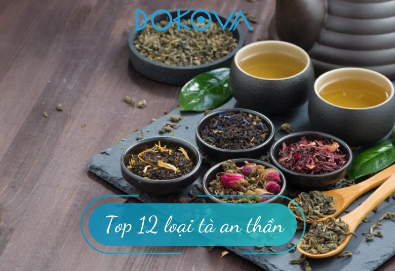 Top 12 loại trà an thần hỗ trợ cải thiện chất lượng giấc ngủ
