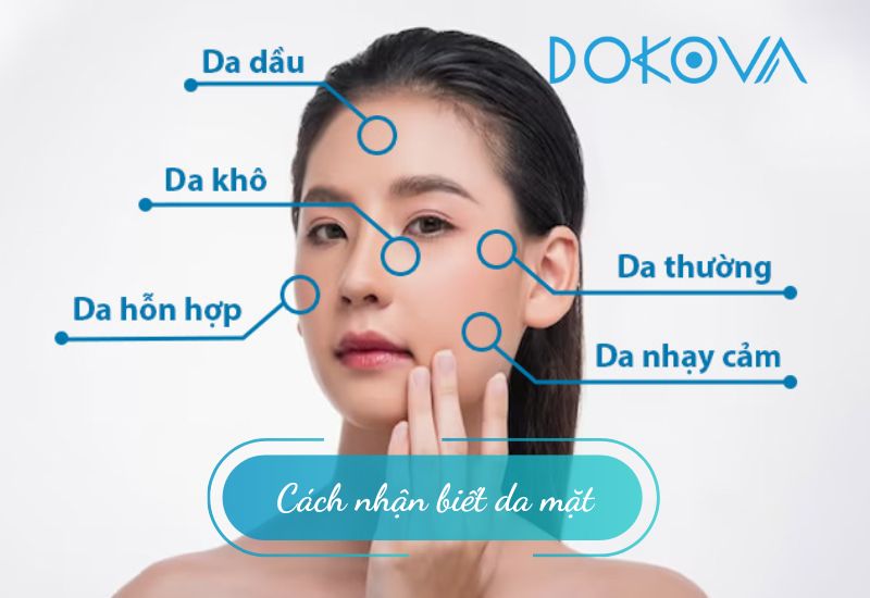 5 Cách nhận biết da mặt và cách chăm sóc cho từng loại da