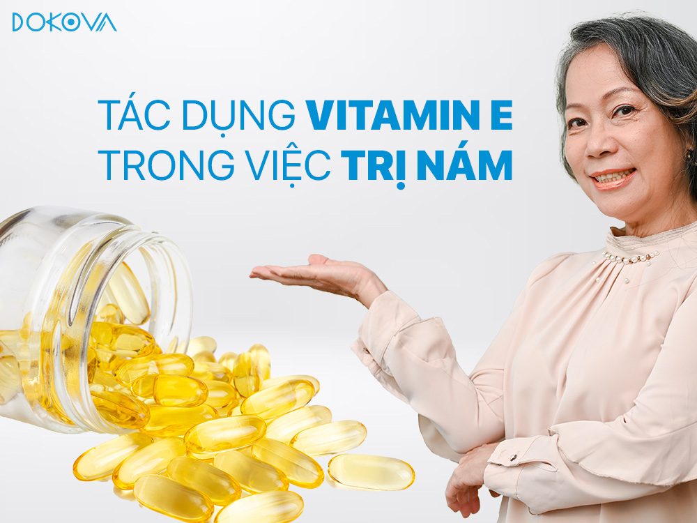 Tác dụng của vitamin e trị nám