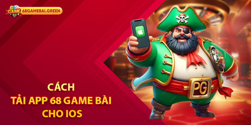 Cách tải app 68 Game Bài cho iOS
